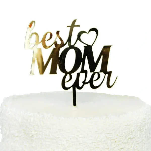 Shop All | Best Mom Ever Acrylic Topper In Gold - CaringForTots - Professional Baby and Children's Products | Caring for Growth, Caring for Every Moment