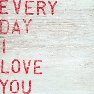 Best Every Day I Love You Small Print - CaringForTots - Professional Baby and Children's Products | Caring for Growth, Caring for Every Moment