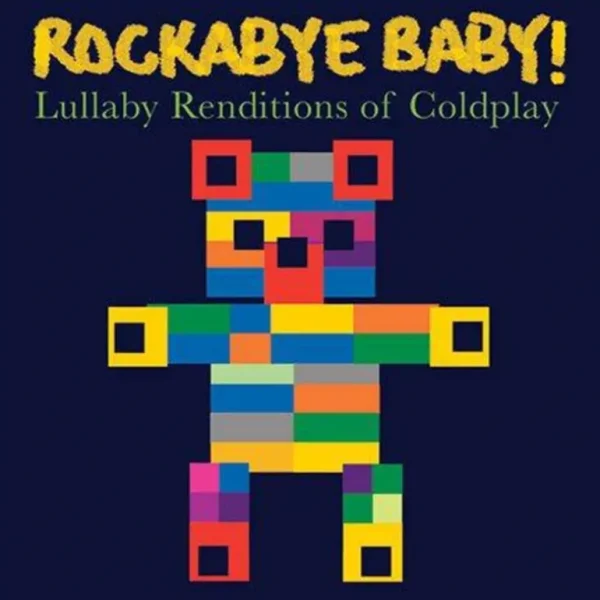 Toys | Rockabye Baby! Lullaby Renditions of Coldplay - CaringForTots - Professional Baby and Children's Products | Caring for Growth, Caring for Every Moment